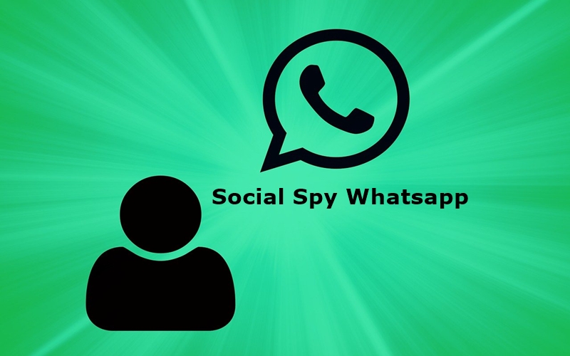 Apa Social Spy Whatsapp? Klik Disini Untuk Dapatkan Informasinya!