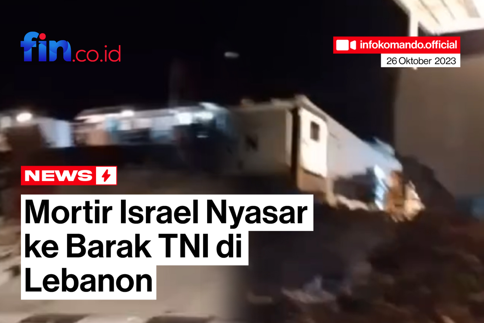 Markas Soedirman Camp di Lebanon Dimortir Israel, Kapuspen TNI: Bukan Mortir Tapi Flare