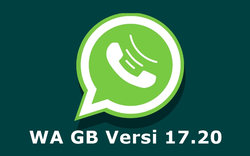 Link Download WA GB Versi 17.20, Versi Terbaru dari GB Whatsapp Di Klaim Not Root dan Anti Banned!