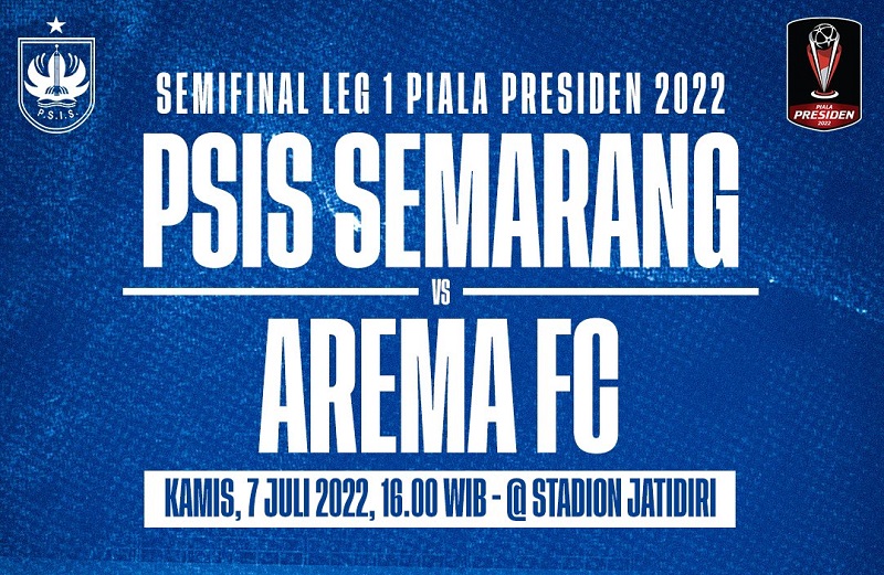 Link Live Streaming Semifinal Piala Presiden 2022: PSIS Semarang vs Arema FC