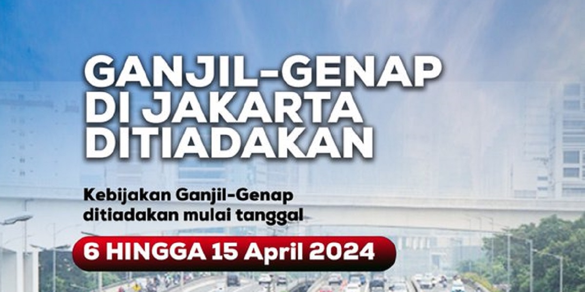 Aturan Ganjil-Genap Jakarta Ditiadakan Sampai 15 April 2024, Keliling Ibu Kota Makin Nyaman
