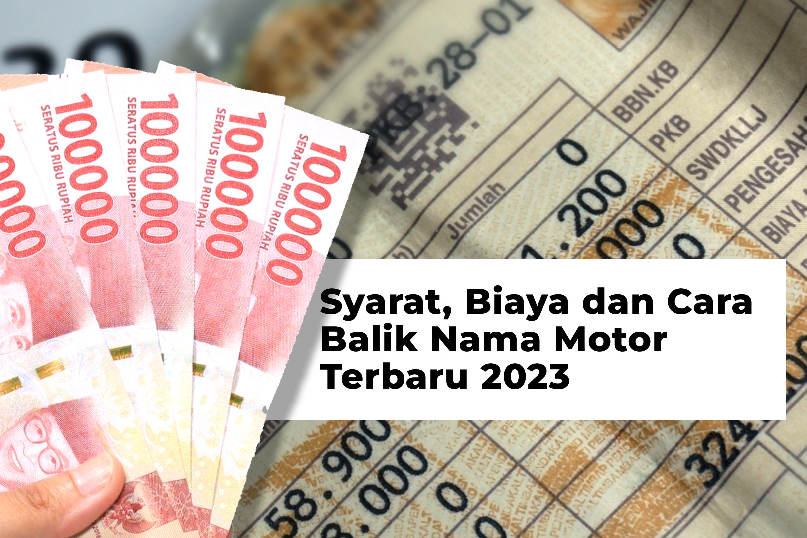 Syarat, Biaya dan Cara Balik Nama Motor Terbaru 2023