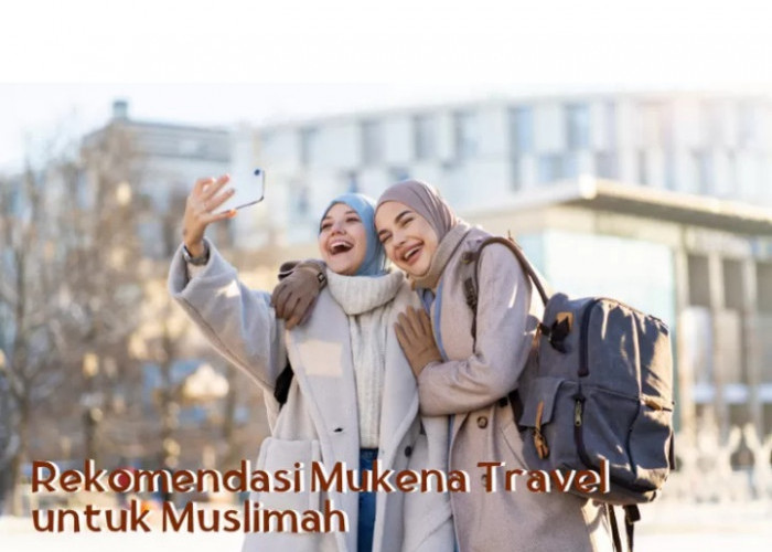 Rekomendasi 4 Mukena Travel Bagi Muslimah yang Suka Bepergian, Nyaman Buat Sholat