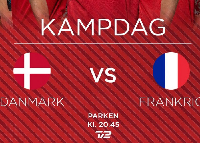 Link Live Streaming UEFA Nations League 2022/2023: Denmark vs Prancis