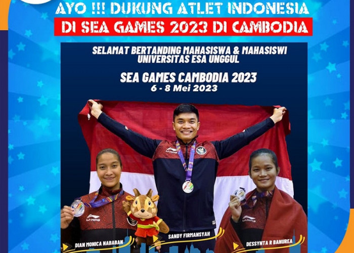 3 Mahasiswa Esa Unggul Mewakili Indonesia di Sea Games 2023 Cambodia