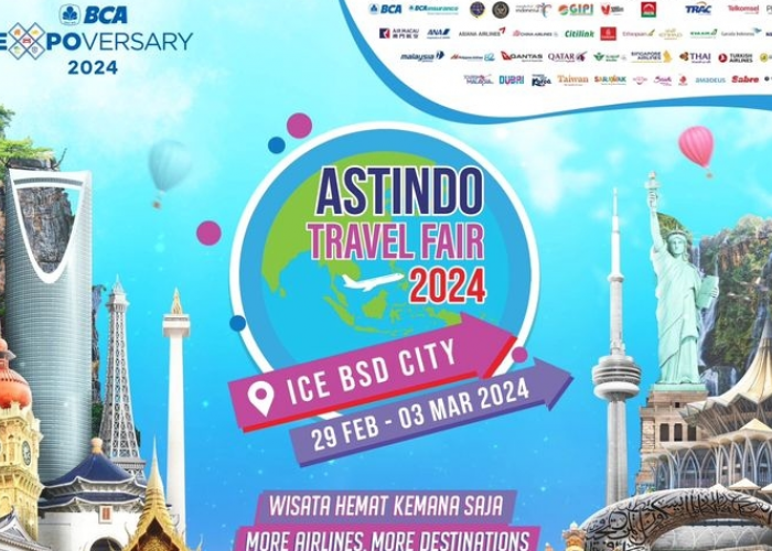 Banyak Promo Paket Wisata, Astindo Travel Fair Digelar 29 Februari di ICE BSD Tangerang