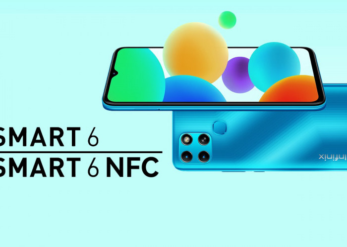 Spesifikasi Infinix Smart 6 dan Harga Terbaru, Ponsel Canggih yang Dibekali Teknologi NFC