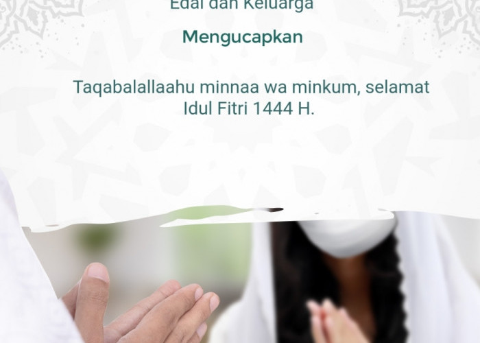 Berikut Kumpulan Ucapan Selamat Idul Fitri 1444 Hijriah