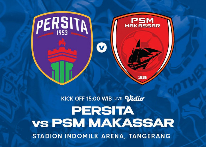 Link Live Streaming BRI Liga 1 2022/2023: Persita Tangerang vs PSM Makassar
