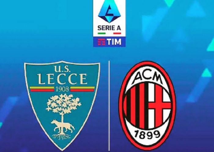 Link Live Streaming Liga Italia 2022/2023: Lecce vs AC Milan