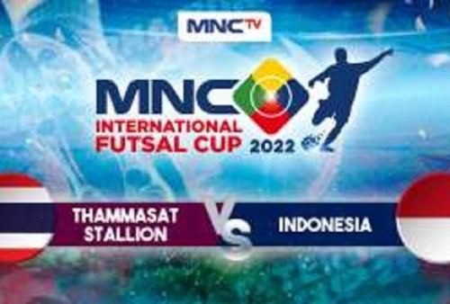 Link Live Streaming MNC IFC 2022: Thammasat Stallion vs Timnas Futsal Indonesia