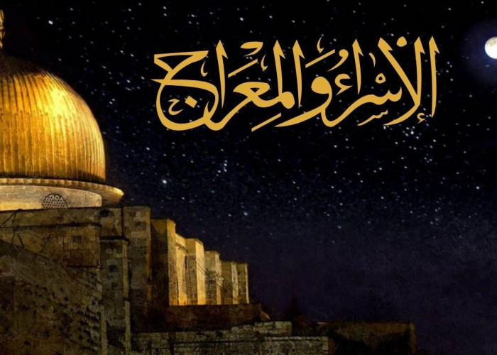Hikmah yang Bisa Dipetik oleh Ummat Islam dalam Menyambut Isra’ Mi’raj