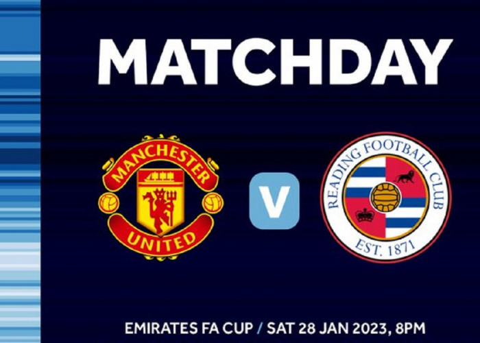 Link Live Streaming Piala FA 2022/2023: Manchester United vs Reading