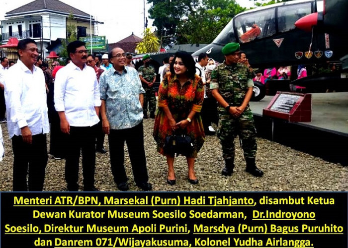 Kunjungan Menteri ATR/Kepala BPN ke Museum Soesilo Soedarman