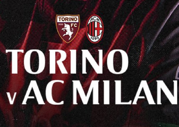 Link Live Streaming Liga Italia 2022/2023: Torino vs AC Milan