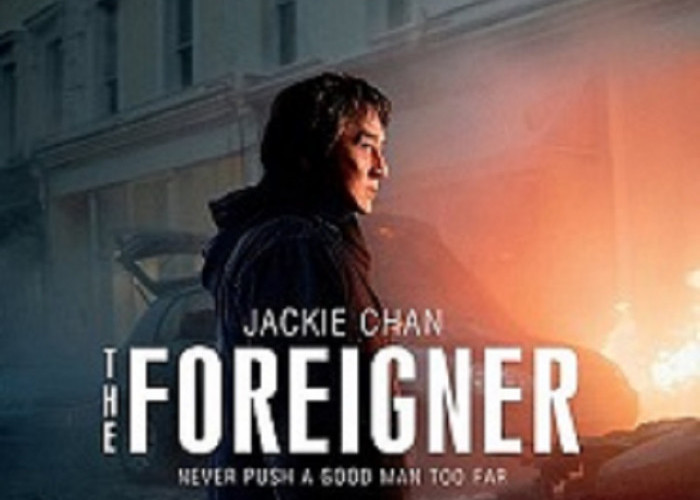 Sinopsis Film The Foreigner: Aksi Jackie Chan Menumpas Teroris
