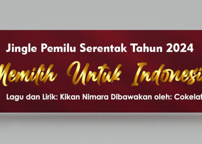 Ini Link Download Jingle Pemilu 2024: Memilih Untuk Indonesia, Lengkap dengan Liriknya 