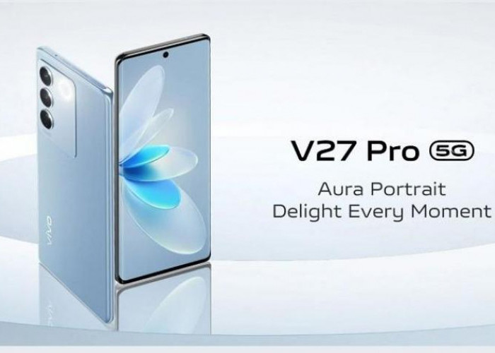 Spesifikasi Vivo V27 dan Harga Terbarunya, Punya Kamera Tajam Sampai 50MP
