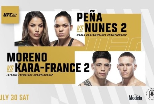 Link Live Streaming UFC 277: Serba Jilid 2! Pena vs Nunes, Moreno vs Kara-France