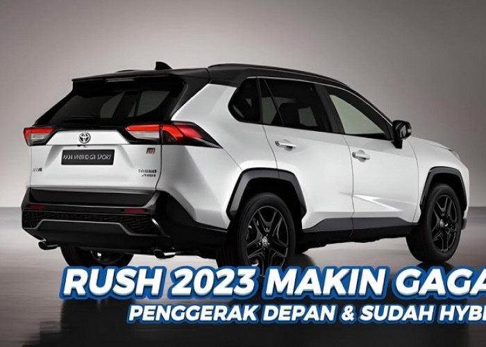 SUV Tangguh di Segala Medan, Cek Spesifikasi dan Harga Toyota Rush 2023 Disini!