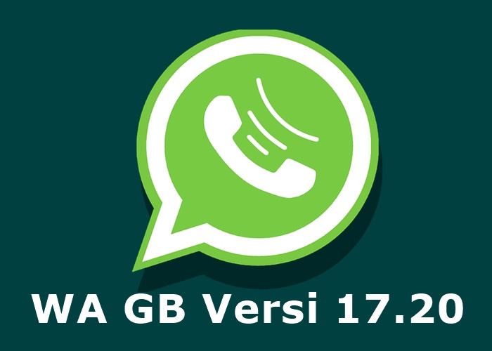Link Download WA GB Versi 17.20, Versi Terbaru dari GB Whatsapp Di Klaim Not Root dan Anti Banned!
