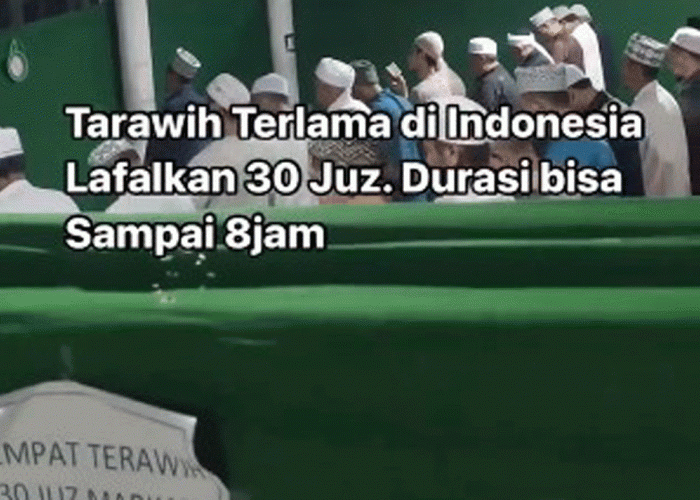 Viral Salat Tarawih Terlama di Indonesia dengan Durasi 8 Jam, Diikuti Penghafal Al-Qur'an 