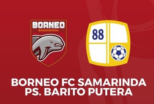 Simak! Ini Deretan Pemain Lokal Dengan Market Value Termahal dari Borneo FC dan Barito Putera