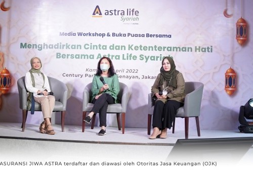Dorong Peningkatan Literasi Asuransi Jiwa Syariah, Astra Life Gelar Media Workshop