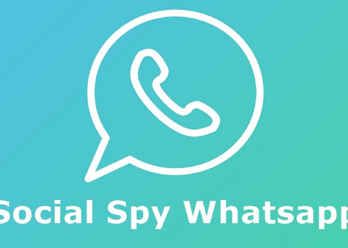 Sadap WA Pakai Social Spy WhatsApp Terbaru 2023, Kepoin Chat Mantan Jadi Mudah!