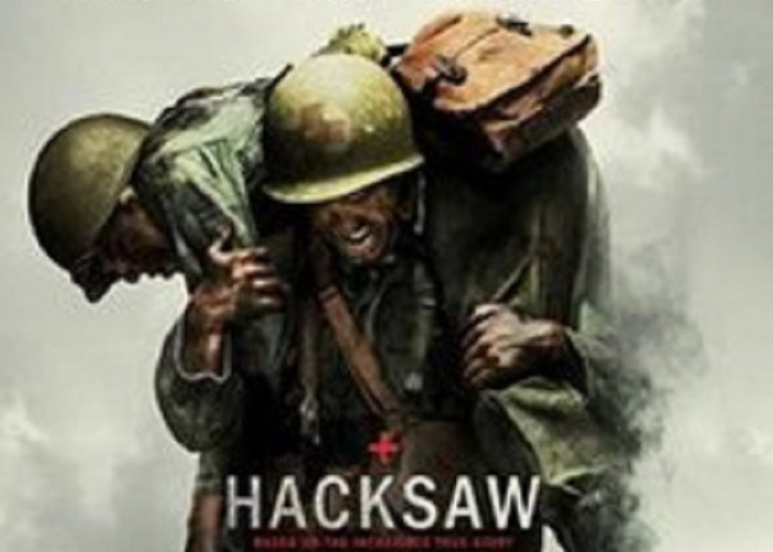 Sinopsis Film Hacksaw Ridge: Kisah Seorang Tentara Menolak Pegang Senjata 