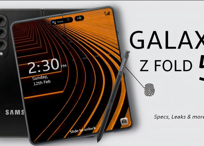 Bocoran Spesifikasi dan Perkiraan Harga Samsung Galaxy Z Fold 5 yang Kabarnya Rilis Pertengahan 2023