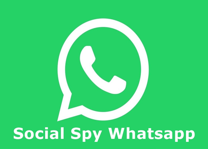 Download Aplikasi Penyadap WA Social Spy Whatsapp, Klik di Sini Hanya 50 MB Lengkap Dengan Cara Log In
