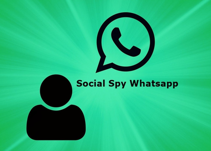 Pakai Social Spy WhatsApp 2023 Bisa Sadap WA Tanpa Login dan Lacak Panggilan!