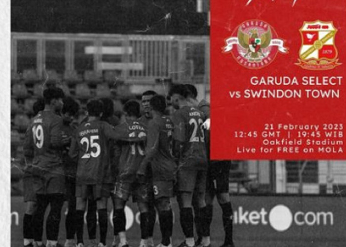 Link Live Streaming Friendly Match 2023: Garuda Select vs Swindon Town 