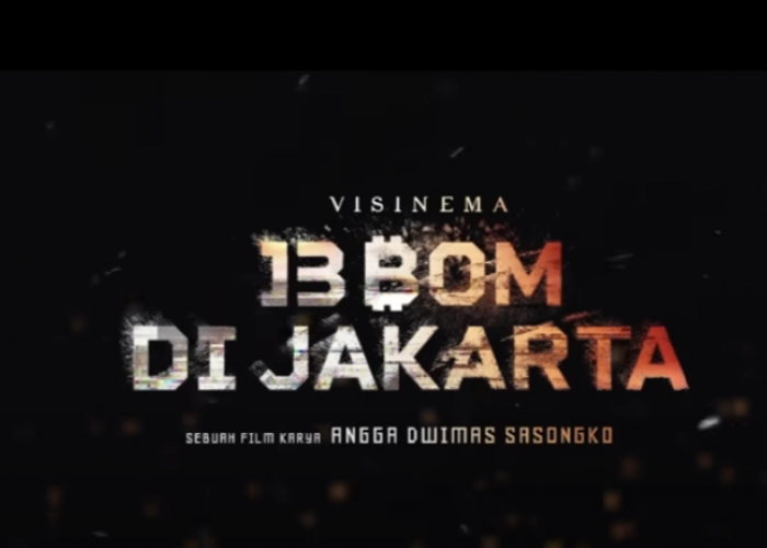 Trailer Film 13 Bom Di Jakarta, Adu Taktik Kelompok Teroris dengan Badan Kontra Terorisme Indonesia