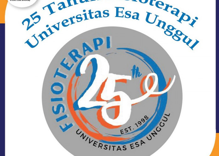 25 Tahun Fisioterapi Universitas Esa Unggul, Berikan Pendidikan dan Pelatihan Berkualitas