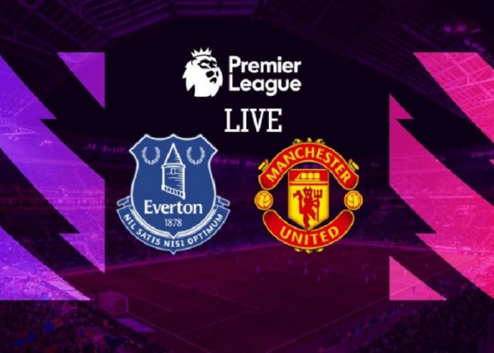 Link Live Streaming Liga Inggris 2022/2023: Everton vs Manchester United